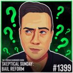 Podcast graphic for The Jordan Harbinger Show, Skeptical Sunday: Bail Reform #1399, featuring an illustrated portrait of Jordan Harbinger surrounded by question marks on a green background.