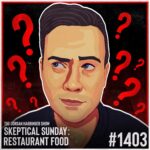Illustration of Jordan Harbinger surrounded by red question marks for the Skeptical Sunday episode titled The Jordan Harbinger Show: Restaurant Food, #1403.