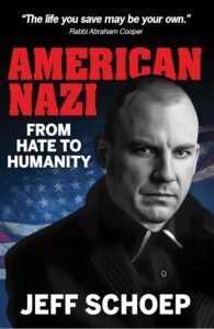Book cover for American Nazi: From Hate to Humanity by Jeff Schoep, featuring Jeff Schoep in a suit against an American flag background, with a quote from Rabbi Abraham Cooper at the top.